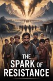 The Spark of Resistance (eBook, ePUB)