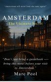 Amsterdam - The Ultimate Secret (eBook, ePUB) Amsterdam - The Ultimate Secret (eBook, ePUB)