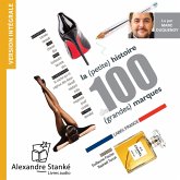 La (petite) histoire de 100 (grandes) marques (MP3-Download) La (petite) histoire de 100 (grandes) marques (MP3-Download)