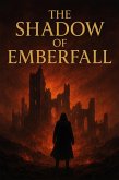 The Shadow of Emberfall (eBook, ePUB)