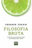 Filosofia Bruta (eBook, ePUB) Filosofia Bruta (eBook, ePUB)