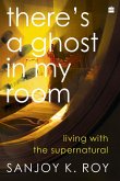 There's a Ghost in My Room (eBook, ePUB) There's a Ghost in My Room (eBook, ePUB)
