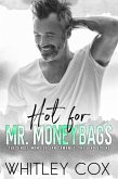 Hot for Mr. Moneybags (The Single Moms of San Camanez: The Vino Vixens, #3) (eBook, ePUB) Hot for Mr. Moneybags (The Single Moms of San Camanez: The Vino Vixens, #3) (eBook, ePUB)