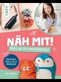 Näh mit! Neues aus der Kindernähschule (eBook, ePUB) Näh mit! Neues aus der Kindernähschule (eBook, ePUB)