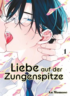 Liebe auf der Zungenspitze, Band 1 (eBook, ePUB) - Momose, An