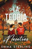 La teoría de nosotros: Un romance prohibido a fuego lento (eBook, ePUB)