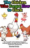 The Chicken Who Forgot How to Cluck (eBook, ePUB) The Chicken Who Forgot How to Cluck (eBook, ePUB)