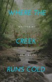 Where the Creek Runs Cold (eBook, ePUB)