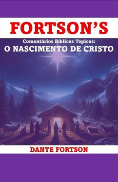 Fortson's Comentários Bíblicos Tópicos: O Nascimento DE Cristo (eBook, ePUB) Cover Fortson's Comentários Bíblicos Tópicos: O Nascimento DE Cristo (eBook, ePUB)