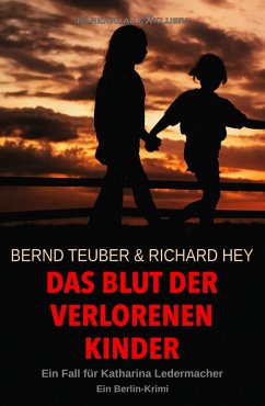 Cover Das Blut der verlorenen Kinder - Ein Fall für Katharina Ledermacher (eBook, ePUB)