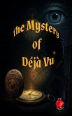 The Mystery of Déjà Vu (eBook, ePUB)