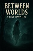 Between Worlds (eBook, ePUB) Between Worlds (eBook, ePUB)