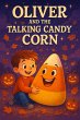 Oliver and the Talking Candy Corn... - Bild 1