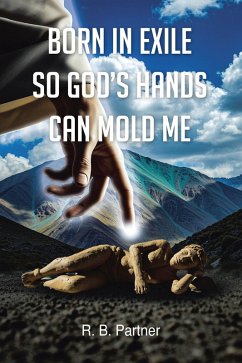 Cover Born In Exile So God's Hands Can Mold Me (eBook, ePUB)