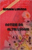 Notizie Da Altri Luoghi (eBook, ePUB)