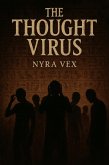 The Thought Virus (eBook, ePUB) The Thought Virus (eBook, ePUB)