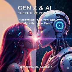 GenZ & AI The Future Rewired (eBook, ePUB) Cover GenZ & AI The Future Rewired (eBook, ePUB)