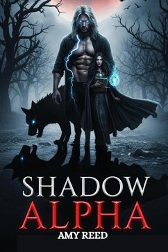 Shadow Alpha (eBook, ePUB) - Reed, Amy Shadow Alpha (eBook, ePUB) - Reed, Amy
