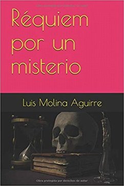Réquiem por un misterio (eBook, ePUB) - Aguirre, Luis Molina