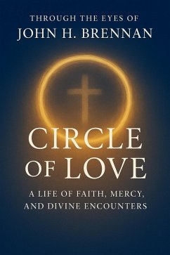 Cover Through the Eyes of John H Brennan - Circle of Love (eBook, ePUB)