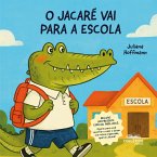 O Jacaré vai para a escola (eBook, ePUB)