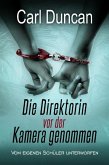 Die Direktorin vor der Kamera genommen (eBook, ePUB) Die Direktorin vor der Kamera genommen (eBook, ePUB)