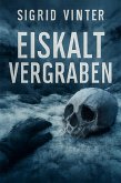 Eiskalt vergraben (eBook, ePUB) Eiskalt vergraben (eBook, ePUB)