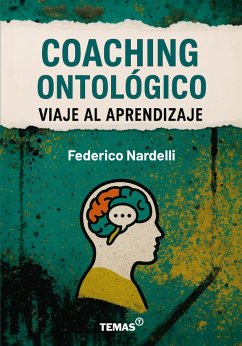 Coaching Ontológico (eBook, ePUB) - Nardelli, Federico