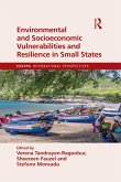Environmental and Socioeconomic Vulnerabilities and Resilience in Small States (eBook, PDF)
