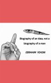A Biography of an Idea, Not a Man (eBook, ePUB)