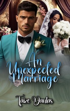 An Unexpected Marriage (eBook, ePUB) - Dantas, Taize
