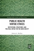 Public Health Virtue Ethics (eBook, PDF)