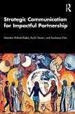 Strategic Communication for Impactful Partnership (eBook, PDF) Strategic Communication for Impactful Partnership (eBook, PDF)