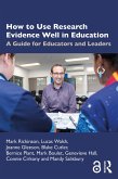 How to Use Research Evidence Well in Education (eBook, ePUB)