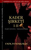 Kader Sirketi I-II (The Fate Company Series, #5) (eBook, ePUB)
