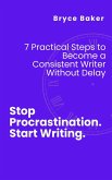 Stop Procrastination. Start Writing. (eBook, ePUB)