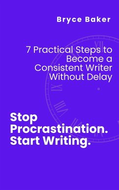 Cover Stop Procrastination. Start Writing. (eBook, ePUB)