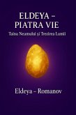 ELDEYA-PIATRA VIE Taina Neamului ¿i Trezirea Lumii (Volumul I, #1) (eBook, ePUB)