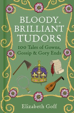 Bloody, Brilliant Tudors (eBook, ePUB) Cover Bloody, Brilliant Tudors (eBook, ePUB)