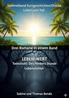Cover Sammelband Kurzgeschichten/Drama Leben und Tod - Drei Romane in einem Band