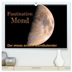 Faszination Mond - der etwas andere Mondkalender (hochwertiger Premium Wandkalender 2026 DIN A2 quer), Kunstdruck in Hochglanz