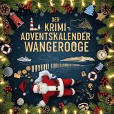 Der Krimi-Adventskalender Wangerooge Der Krimi-Adventskalender Wangerooge
