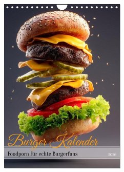 Cover Burger Kalender - Foodporn für echte Burgerfans (Wandkalender 2026 DIN A4 hoch), CALVENDO Monatskalender