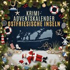 Der Krimi-Adventskalender Ostfriesische Inseln Der Krimi-Adventskalender Ostfriesische Inseln