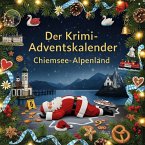 Der Krimi-Adventskalender Chiemsee-Alpenland