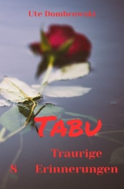Tabu Traurige Erinnerungen