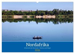 Nordafrika Schönheit der Kontraste - Mythos und Magie (Wandkalender 2026 DIN A2 quer), CALVENDO Monatskalender Nordafrika Schönheit der Kontraste - Mythos und Magie (Wandkalender 2026 DIN A2 quer), CALVENDO Monatskalender