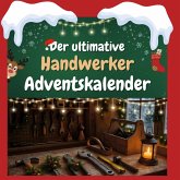 Der ultimative Handwerker-Adventskalender Der ultimative Handwerker-Adventskalender