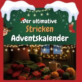 Der ultimative Stricken-Adventskalender Der ultimative Stricken-Adventskalender