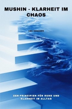 Mushin - Klarheit im Chaos Mushin - Klarheit im Chaos